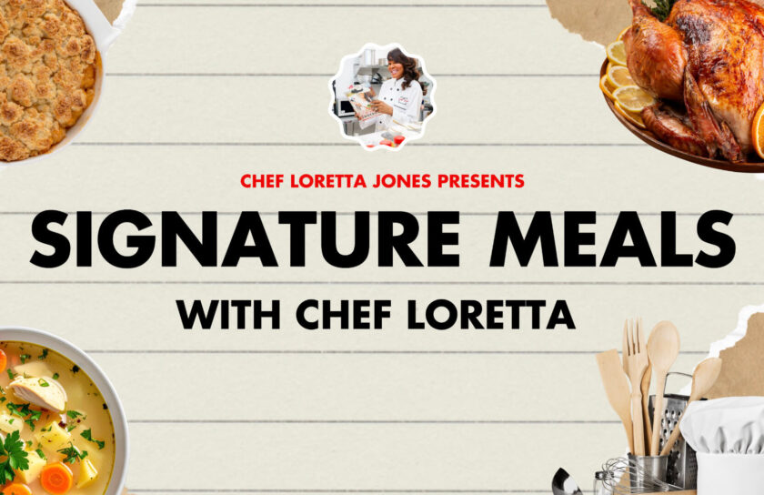 Signature Meals with Chef Loretta Jones